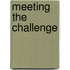 Meeting The Challenge