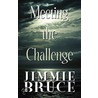 Meeting The Challenge by Jimmie Bruce