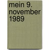 Mein 9. November 1989 door Onbekend