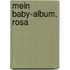 Mein Baby-Album. Rosa