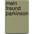 Mein Freund Parkinson