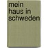 Mein Haus in Schweden