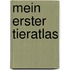 Mein erster Tieratlas