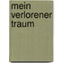 Mein verlorener Traum