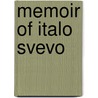 Memoir Of Italo Svevo by Livia Veneziani Svevo
