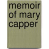 Memoir of Mary Capper by Mary Capper