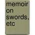 Memoir on Swords, Etc