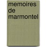 Memoires De Marmontel by Jean François Marmontel