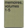 Memoires, Volumes 1-5 door Arts Et Belles Soci T. Des Sci