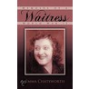 Memoirs Of A Waitress door Emma Chatsworth