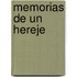 Memorias De Un Hereje