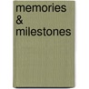 Memories & Milestones by Irwin E. Thompson