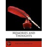 Memories And Thoughts by Frederic Harrison
