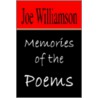 Memories Of The Poems by Joe Williamson