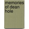 Memories of Dean Hole by Samuel Reynolds Hole