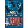 Men Behind The Medals by Graham Pitchfork