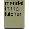 Mendel in the Kitchen door Nina Fedoroff