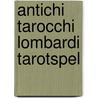 Antichi Tarocchi Lombardi tarotspel by Unknown