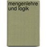 Mengenlehre und Logik door A.A. Fraenkel