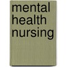 Mental Health Nursing by Sheila Videbeck