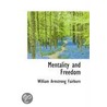 Mentality And Freedom by William Armstrong Fairburn