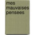 Mes Mauvaises Pensees