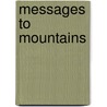Messages To Mountains by Herman Partsch