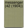 Messenger (42 (1904)) by Unknown Author