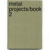 Metal Projects/Book 2 by Bill Fifer