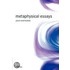 Metaphysical Essays P