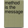 Method Is The Message by Paul Grosswiler