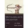 Methuselah's Daughter by John Eddy