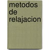 Metodos de Relajacion door Tereixa Enriquez