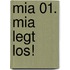 Mia 01. Mia legt los!