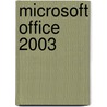 Microsoft Office 2003 door Timothy J. O'Leary