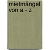 Mietmängel von A - Z door Ernst Otto Bruckmann