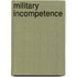 Military Incompetence