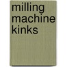 Milling Machine Kinks door Fred Herbert Colvin