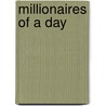 Millionaires Of A Day by Theodore Strong Van Dyke