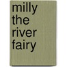 Milly The River Fairy by Mr Daisy Meadows