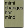 Mimi Changes Her Mind by Nola Turkington