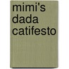 Mimi's Dada Catifesto door Shelley Jackson