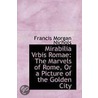 Mirabilia Vrbis Romae by Francis Morgan Nichols