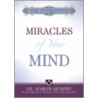 Miracles of Your Mind by Dr Joseph Murphy