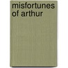 Misfortunes of Arthur door Thomas Hughes
