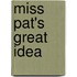 Miss Pat's Great Idea