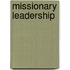 Missionary Leadership