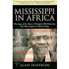 Mississippi in Africa door Alan Huffman