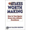 Mistakes Worth Making door Susan Halden-brown