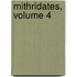 Mithridates, Volume 4